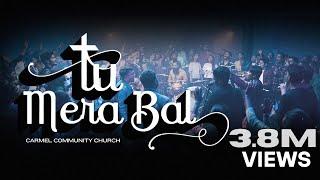 Tu Mera Bal (Official) | Hindi Worship Song 4K | Carmel Community Church