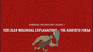 A-Level Psychology (AQA): Forensic Psychology - The Atavistic Form