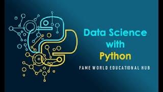 Introduction To Data Science Using Python Programming - Fame World Educational Hub