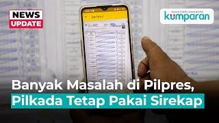 Meski Banyak Masalah, Sirekap Tetap Dipakai Lagi di Pilkada 2024