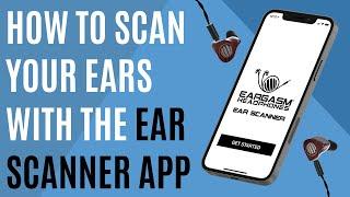 How to Scan Your Ears with the Ear Scanner App