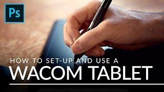 How to Set Up and Use a Wacom Tablet