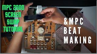MPC 2000 screen swap DIY & Beat Making
