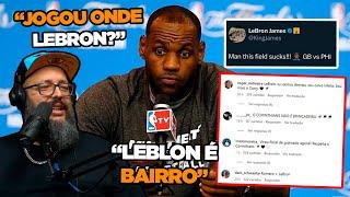 LEBRON JAMES ARRUMA BRIGA COM BRASILEIROS DEPOIS DE CRITICAR GRAMA DO CORINTHIANS