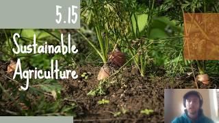 APES Video Notes 5.15 - Sustainable Agriculture