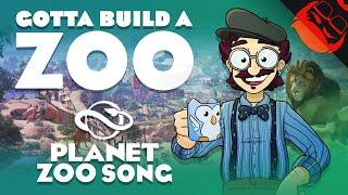 GOTTA BUILD A ZOO | Planet Zoo Song!