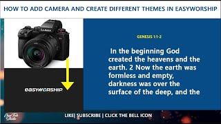 HOW TO ADD A CAMERA AND CREATE THEMES AND PRESENTATIONS IN EASYWORSHIP FOR FREE