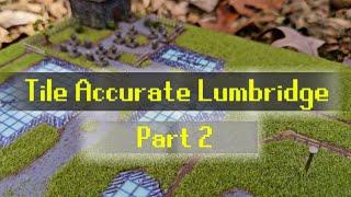 Tile Accurate Lumbridge | Part 2 | OSRS