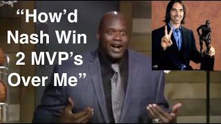 Shaq Being SALTY Steve Nash Won MVP 2x Over Him