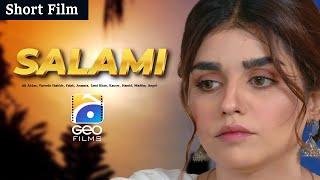 Salami | Short Film | Ali Abbas - Fareeda Shabbir - Falak - Anamta | Geo Films