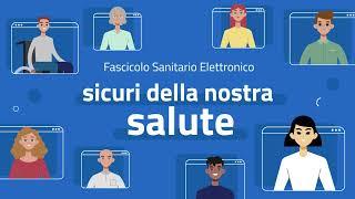 Fascicolo Sanitario Elettronico. Sicuri della nostra salute.