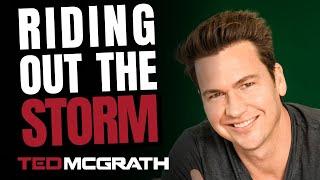 Riding Out The Storm With A Marketing System | Ted McGrath
