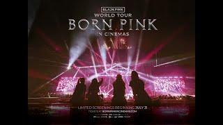 BLACKPINK WORLD TOUR (BORN PINK) IN CINEMAS @ Village Cinemas