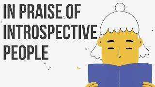 In Praise of Introspective People