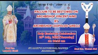 PALLIUM TO BE BESTOWED  ON ARCHBISHOP VINCENT AIND //ARCHBISHOP OF RANCHI//25/ JULY2024