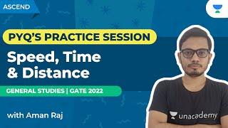 Speed, Time & Distance | PYQ’s PRACTICE SESSION | GS | Aman Raj | Unacademy Ascend