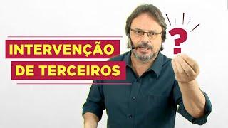 Como lidar com Intervenção de Terceiros no CPC