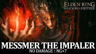 Messmer the Impaler Boss Fight (No Damage / NG+7) [Elden Ring DLC]