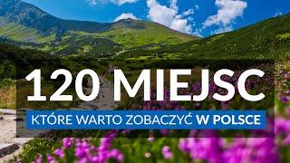 POLSKA - 120 miejsc, które warto zobaczyć | Najpiękniejsze miejsca idealne na wycieczkę i urlop