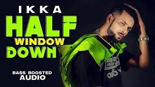 Half Window Down (Bass Boosted) | Ikka | Dr Zeus | Latest Punjabi Songs 2020 | Speed Records