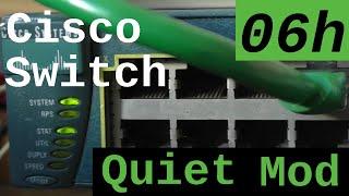 PEV 06h - Cisco Switch Quiet Mod