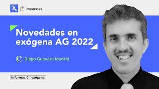 Novedades del reporte de información exógena del año gravable 2022