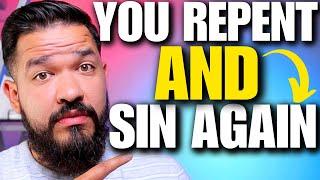 What Happens When You Repent and Sin Again?