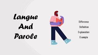 Langue and Parole | Linguistics | Saussure Concepts | Explanation with Examples | Structuralism