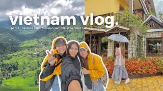 vietnam vlog 2024 | hanoi to  sapa, fansipan summit, sapa night market