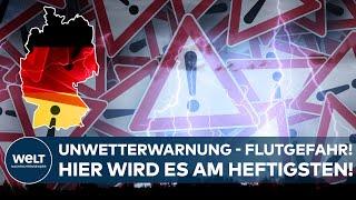 DEUTSCHLAND: UNWETTERWARNUNG! FLUTGEFAHR - Bis zu 100 Liter Regenwasser pro Quadratmeter!