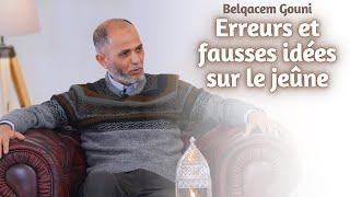 Erreurs et fausses idées sur le jeûne - Belqacem Gouni