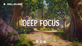 Deep Focus Lofi  Study/Work Concentration [chill lo-fi hip hop beats]
