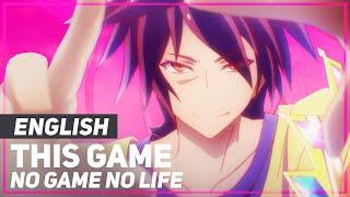 No Game No Life - "This Game" (FULL Opening) | ENGLISH Ver | AmaLee