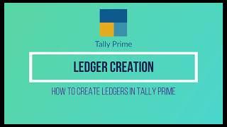 Ledger Creation In TallyPrime | TallyPrime Training Videos