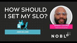 Webinar: How Should I Set My SLO?