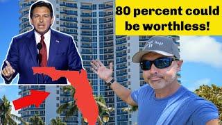 80% of Florida Condos could be Worthless! (Must watch!)