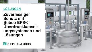 Zuverlässiger Schutz mit Bebco EPS® Überdruckkapselungssystemen und Lösungen