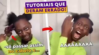 Tutoriais que Deram Errado #17