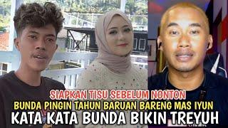 bunda fauzana pingin tahun baruan bareng mas iyun, kata kata bunda bikin treyuh#masiyun#fauzana