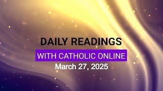 Daily Reading for Thursday, March 27th, 2025 HD