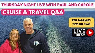 Join us for a LIVE Cruise and Travel Q&A Thursday 9th January 2025