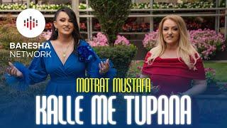 Motrat Mustafa - Kalle me tupana (Official Music Video)