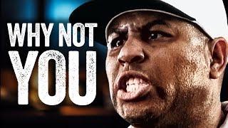 WHY NOT YOU - Powerful Motivational Speech | Eric Thomas