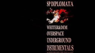 SP Diplomata - Whiter & Dim Overspace Underground Instrumentals Full Album