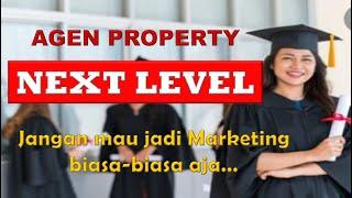 AYO NAIK KELAS ! JADILAH AGEN PROPERTI UNGGULAN.