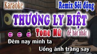 Thương ly Biệt - Karaoke Remix Tone Nữ ( Chu Thúy Quỳnh Dễ Hát Nhất )