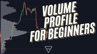 Volume Profile For Beginners - Everything to Know To Get Started