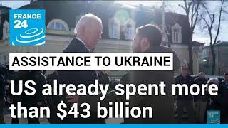 Military aid to Ukraine: US already spent more than $43 billion in security assistance • FRANCE 24