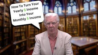 Turn Your Yearly Income into Monthly Wealth | Bob Proctor’s Law of Compensation