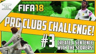 FIFA 18 Pro Clubs Challenges! - CREATE A SENTENCE WITH THE SCORERS' NAMES!